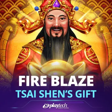 Fire Blaze: Tsai Shen s Gift